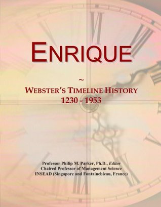 Read Enrique: Webster's Timeline History, 1230 - 1953 - Icon Group International | PDF