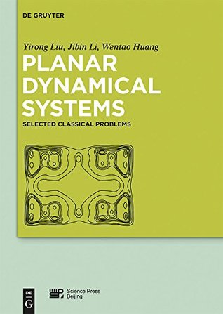 Download Planar Dynamical Systems: Selected Classical Problems - Yirong Liu | ePub