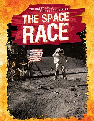 Read Online The Space Race (Great Race: Fight to the Finish) - Jennifer Mason | PDF