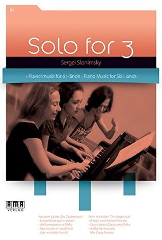 Download Solo for 3 Piano: Music for 6 Hands Sergei Slonimsky - Sergei Slonimsky | ePub