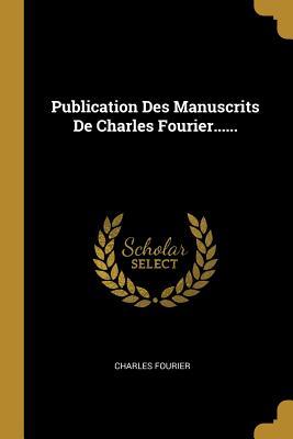 Full Download Publication Des Manuscrits de Charles Fourier - Charles Fourier file in PDF