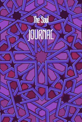 Read Online The Soul JOURNAL: 6x9 Inch Lined Geometrical Islamic Art Journal/Notebook - Ramadan, Eid, Hajj, Umrah - Salam Supplies file in ePub