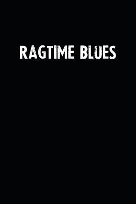 Full Download Ragtime Blues: Blank Lined Notebook Journal With Black Background - Nice Gift Idea -  | ePub