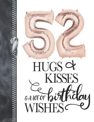 Full Download 52 Hugs & Kisses & A Lot Of Birthday Wishes: A4 Large Happy Birthday Writing Journal Book For Woman -  | PDF