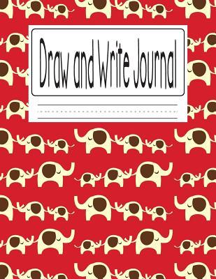 Full Download Draw And Write Journal: Writing Drawing Journal for Kids with Elephant Theme -  file in ePub