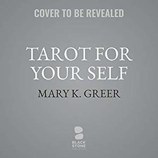 Full Download Tarot for Your Self: A Workbook for Personal Transformation (35th Anniversary Edition) - Mary K. Greer file in ePub