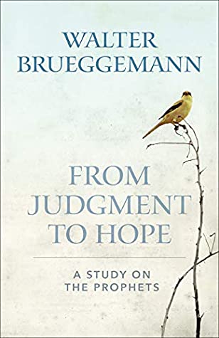 Read Online From Judgment to Hope: A Study on the Prophets - Walter Brueggemann file in ePub