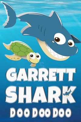 Download Garrett Shark Doo Doo Doo: Garrett Name Notebook Journal For Drawing Taking Notes and Writing, Personal Named Firstname Or Surname For Someone Called Garrett For Christmas Or Birthdays This Makes The Perfect Personolised Fun Custom Name Gift For Garrett - Maria Shark Name Covers | ePub